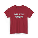 HOC 'MAKES CENTS' - Unisex Heavy Cotton Tee