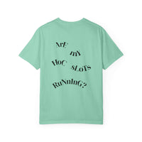 HOC 10YR - 'Are My HOC SLOTS Running?' T-shirt