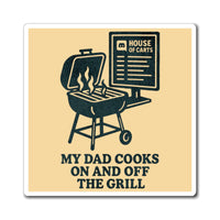 HOC 2.0 'My Dad Cooks' Refrigerator Magnet