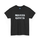 HOC 'MAKES CENTS' - Unisex Heavy Cotton Tee