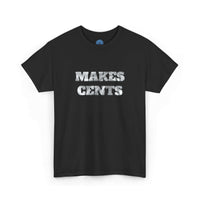 HOC 'MAKES CENTS' - Unisex Heavy Cotton Tee