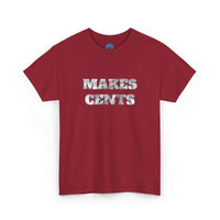 HOC 'MAKES CENTS' - Unisex Heavy Cotton Tee