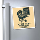 HOC 2.0 'My Dad Cooks' Refrigerator Magnet